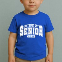 Last First Day Senior 2025 Class Of 2025 Toddler T-Shirt