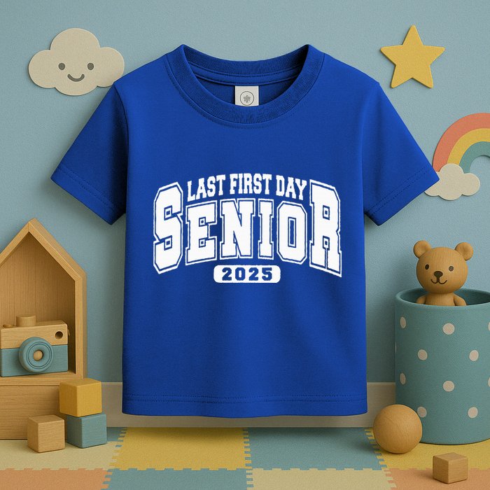 Last First Day Senior 2025 Class Of 2025 Toddler T-Shirt