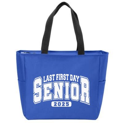 Last First Day Senior 2025 Class Of 2025 Zip Tote Bag