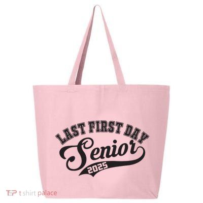 Last First Day Senior 2025 Class Of 2025 Back To School 25L Jumbo Tote