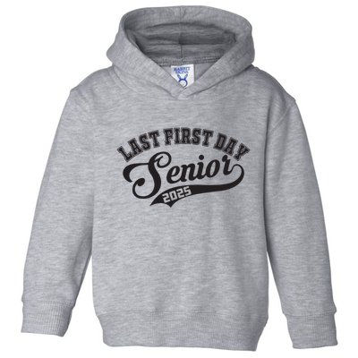 Last First Day Senior 2025 Class Of 2025 Back To School Toddler Hoodie