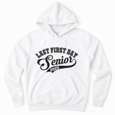Last First Day Senior 2025 Class Of 2025 Back To School Hoodie