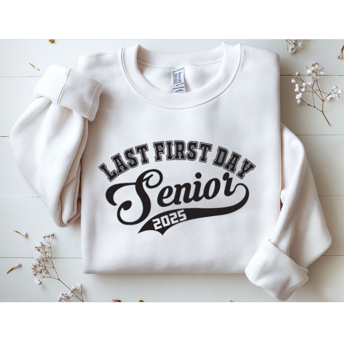 Last First Day Senior 2025 Class Of 2025 Back To School Sweatshirt
