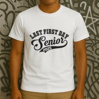 Last First Day Senior 2025 Class Of 2025 Back To School T-Shirt