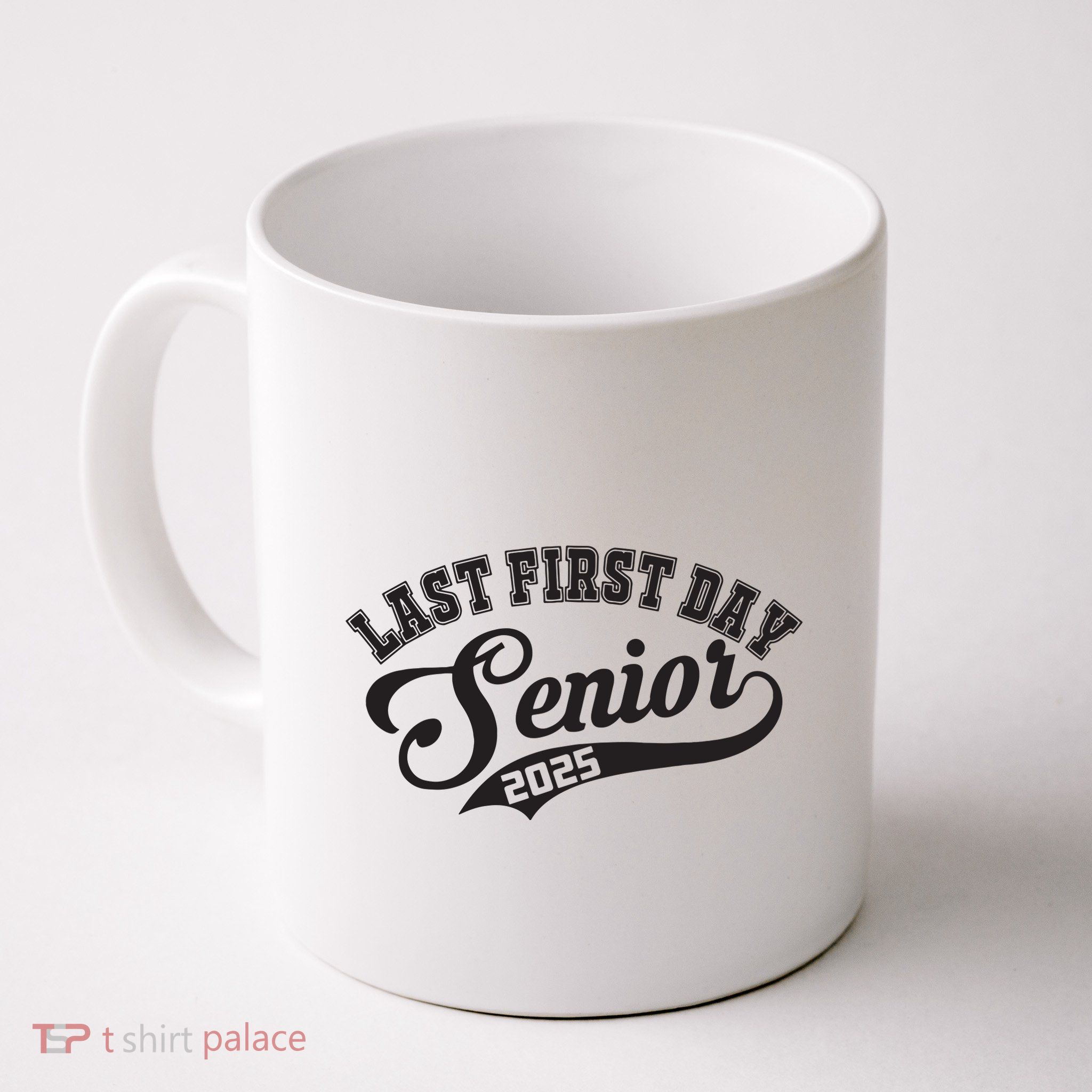 Last First Day Senior 2025 Class Of 2025 Back To School Mug