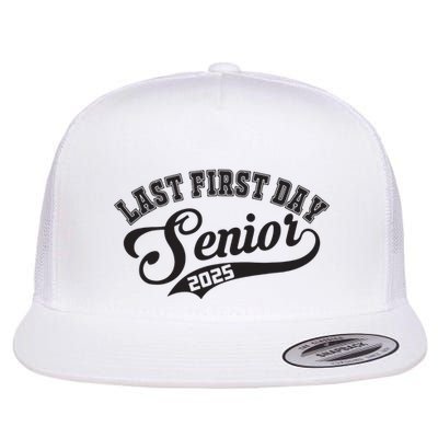 Last First Day Senior 2025 Class Of 2025 Back To School Flatbill Hat