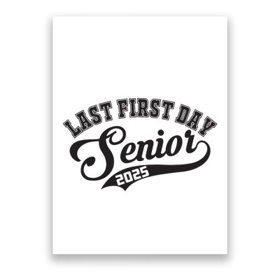 Last First Day Senior 2025 Class Of 2025 Back To School Poster