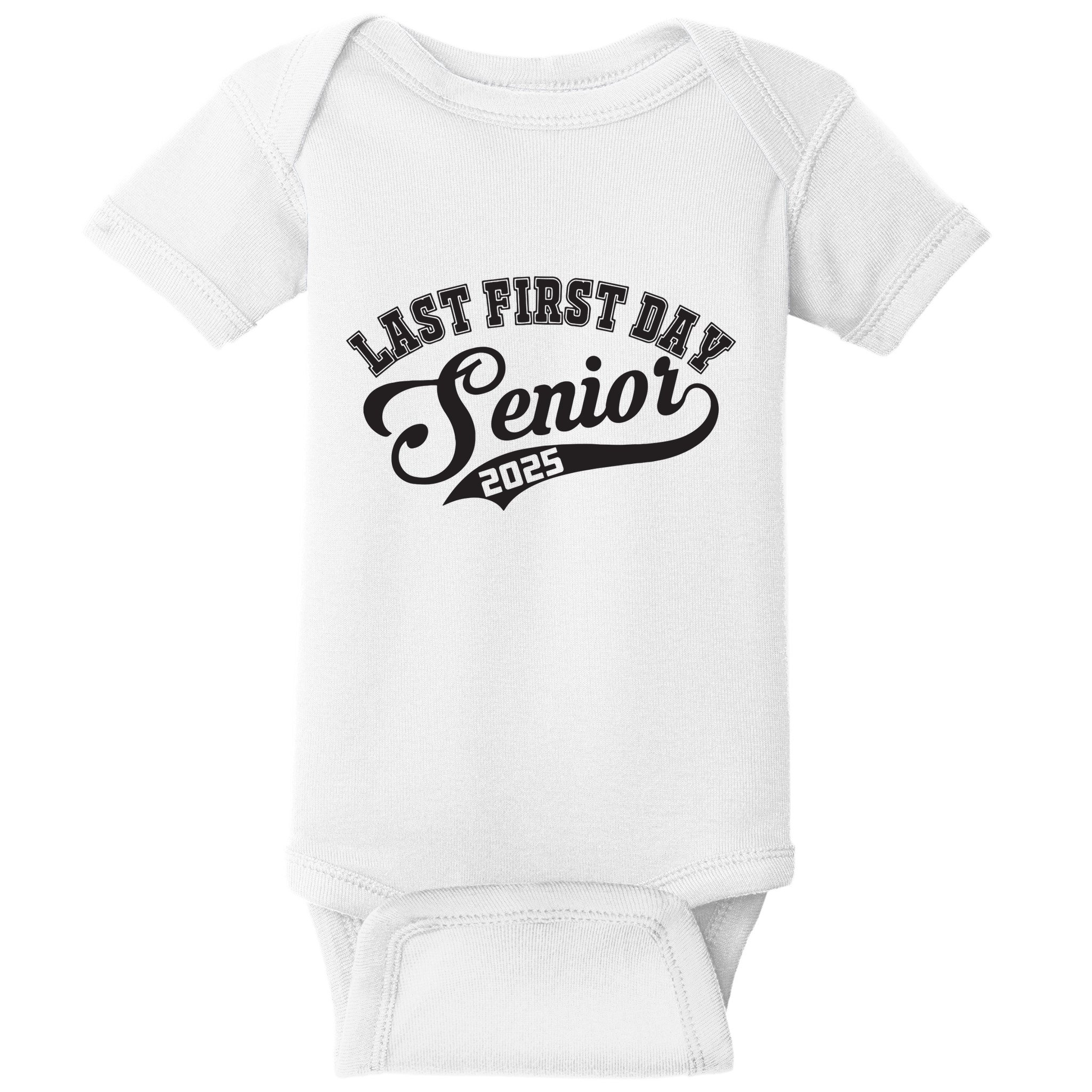 Last First Day Senior 2025 Class Of 2025 Back To School Baby Bodysuit