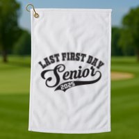 Last First Day Senior 2025 Class Of 2025 Back To School Golf Towel