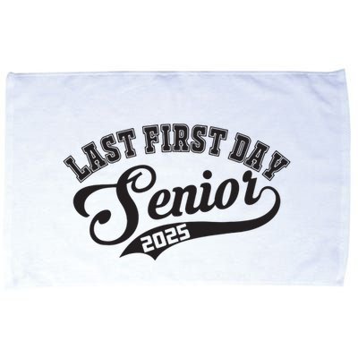 Last First Day Senior 2025 Class Of 2025 Back To School Microfiber Hand Towel