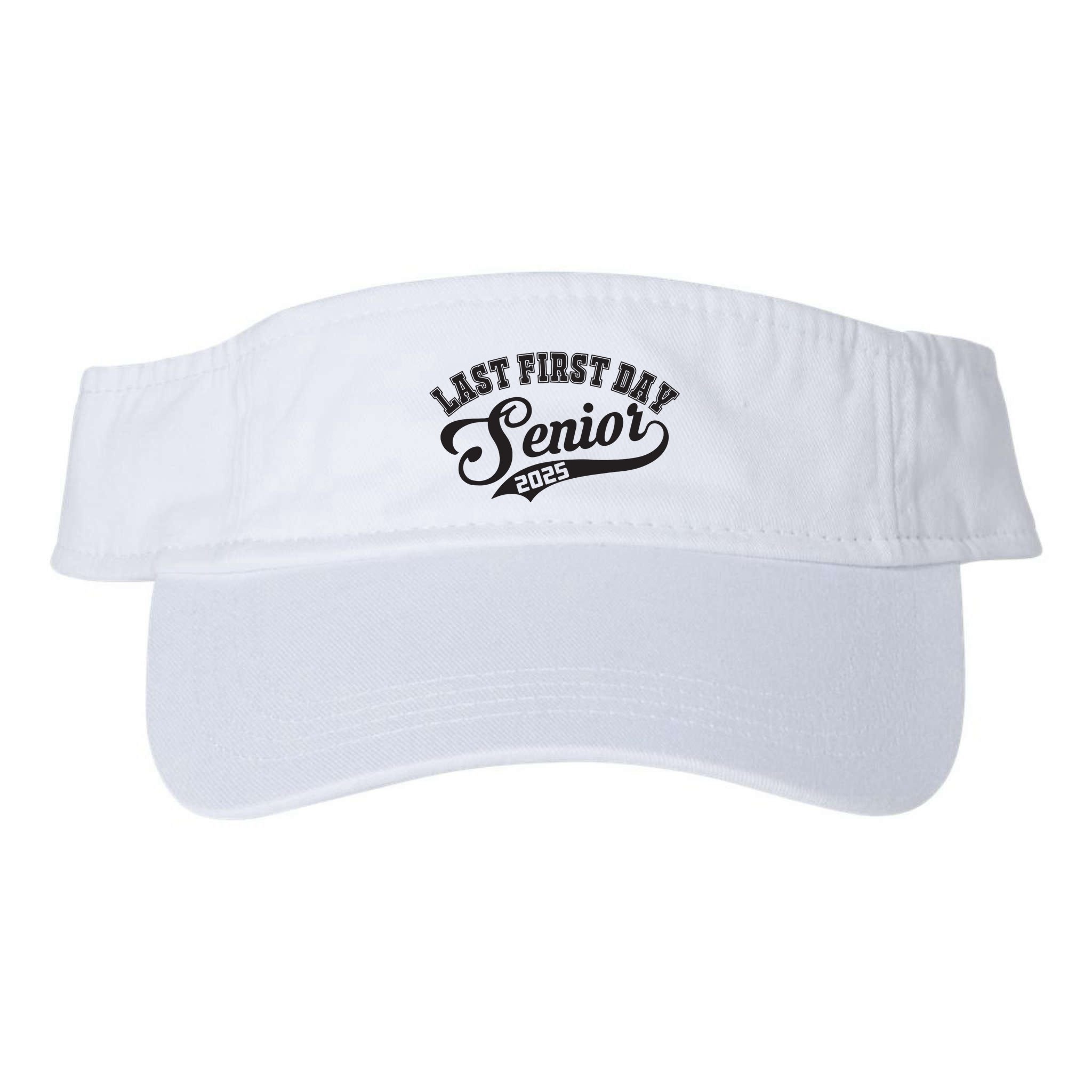 Last First Day Senior 2025 Class Of 2025 Back To School Visor