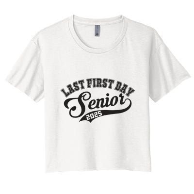 Last First Day Senior 2025 Class Of 2025 Back To School Crop Top