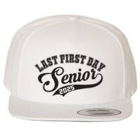 Last First Day Senior 2025 Class Of 2025 Back To School Wool Snapback Cap