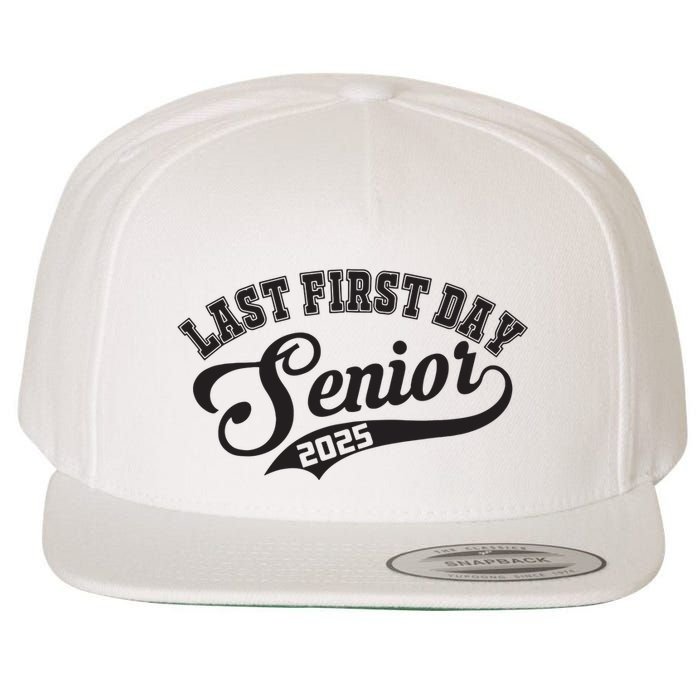 Last First Day Senior 2025 Class Of 2025 Back To School Wool Snapback Cap