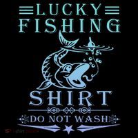 Lucky Fishing Do Not Wash Premium T-Shirt