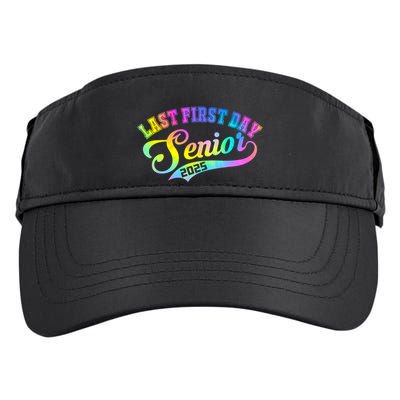 Last First Day Senior 2025 Class Of 2025 Seniors Tie Dye Great Gift Adult Drive Performance Visor