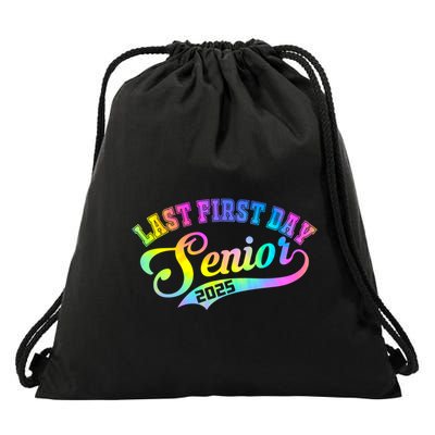 Last First Day Senior 2025 Class Of 2025 Seniors Tie Dye Great Gift Drawstring Bag
