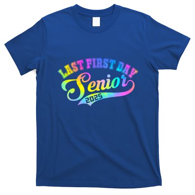 Last First Day Senior 2025 Class Of 2025 Seniors Tie Dye Great Gift T-Shirt