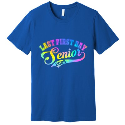 Last First Day Senior 2025 Class Of 2025 Seniors Tie Dye Great Gift Premium T-Shirt