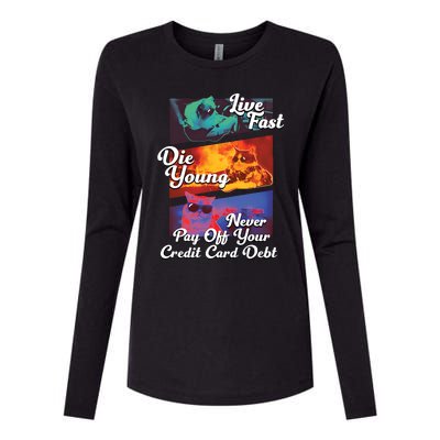 Live Fast Die Young Never Pay Off Your Credit Card Debt Womens Cotton Relaxed Long Sleeve T-Shirt