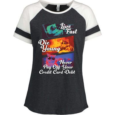 Live Fast Die Young Never Pay Off Your Credit Card Debt Enza Ladies Jersey Colorblock Tee