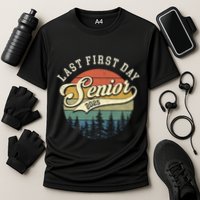 Last First Day Senior 2025 Class Of 2025 Back To School Performance Shirt