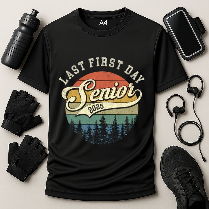 Last First Day Senior 2025 Class Of 2025 Back To School Performance Shirt