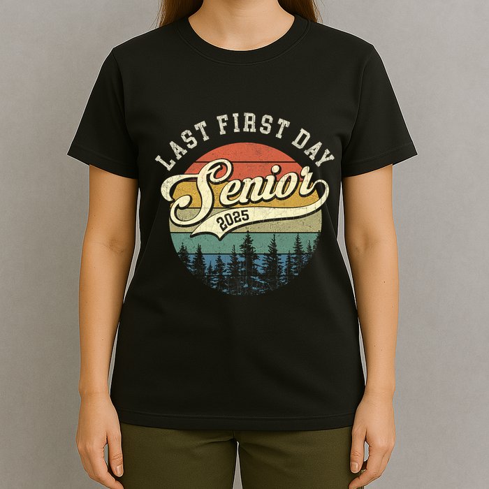 Last First Day Senior 2025 Class Of 2025 Back To School T-Shirt