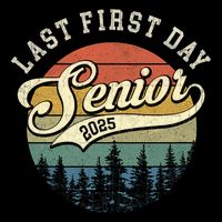 Last First Day Senior 2025 Class Of 2025 Back To School T-Shirt
