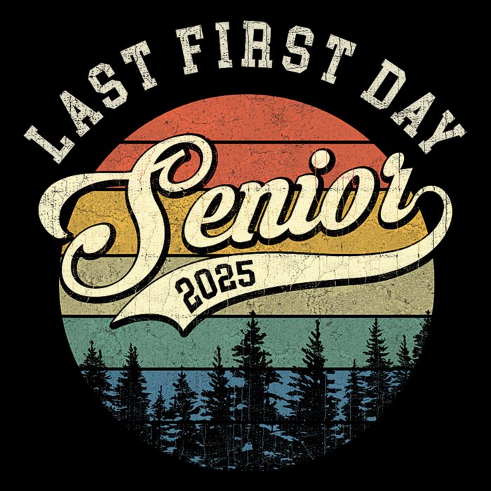 Last First Day Senior 2025 Class Of 2025 Back To School T-Shirt