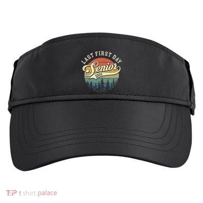 Last First Day Senior 2025 Class Of 2025 Back To School Adult Drive Performance Visor