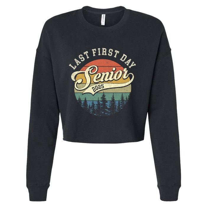 Last First Day Senior 2025 Class Of 2025 Back To School Cropped Pullover Crew