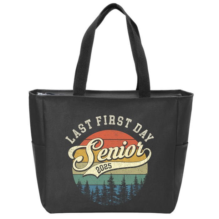 Last First Day Senior 2025 Class Of 2025 Back To School Zip Tote Bag
