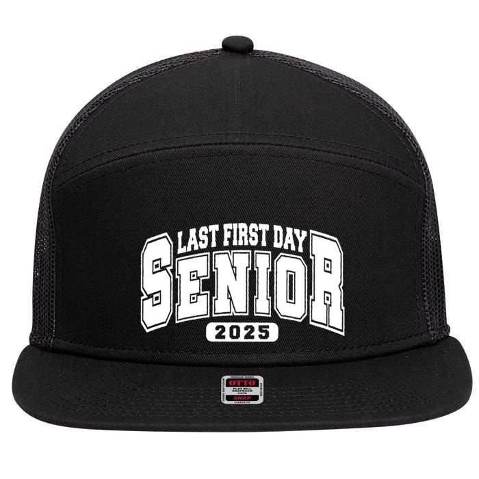 Last First Day Senior 2025 Class Of 2025 Back To School 7 Panel Mesh Trucker Snapback Hat