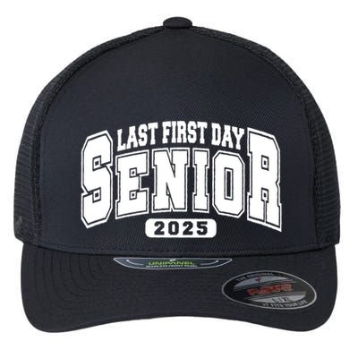 Last First Day Senior 2025 Class Of 2025 Back To School Flexfit Unipanel Trucker Cap