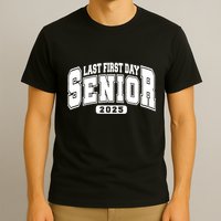 Last First Day Senior 2025 Class Of 2025 Back To School T-Shirt