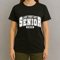 Last First Day Senior 2025 Class Of 2025 Back To School T-Shirt