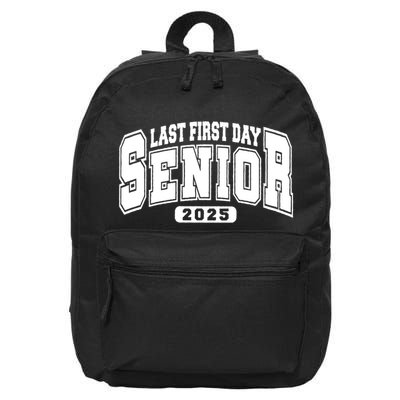 Last First Day Senior 2025 Class Of 2025 Back To School 16 in Basic Backpack