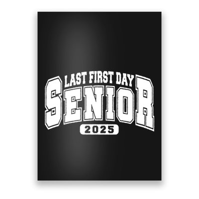 Last First Day Senior 2025 Class Of 2025 Back To School Poster