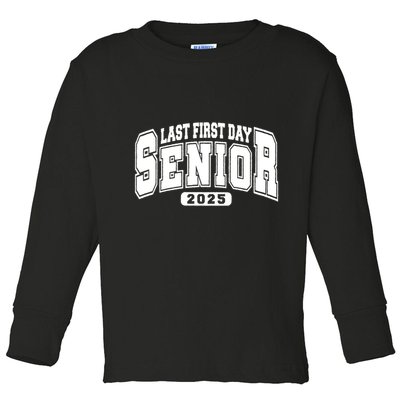 Last First Day Senior 2025 Class Of 2025 Back To School Toddler Long Sleeve Shirt