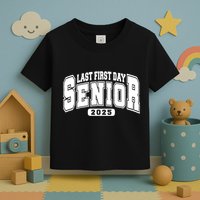 Last First Day Senior 2025 Class Of 2025 Back To School Toddler T-Shirt
