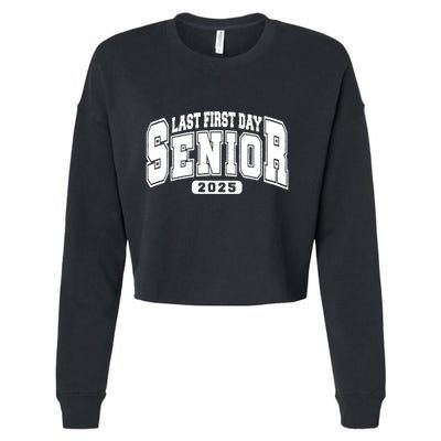 Last First Day Senior 2025 Class Of 2025 Back To School Cropped Pullover Crew