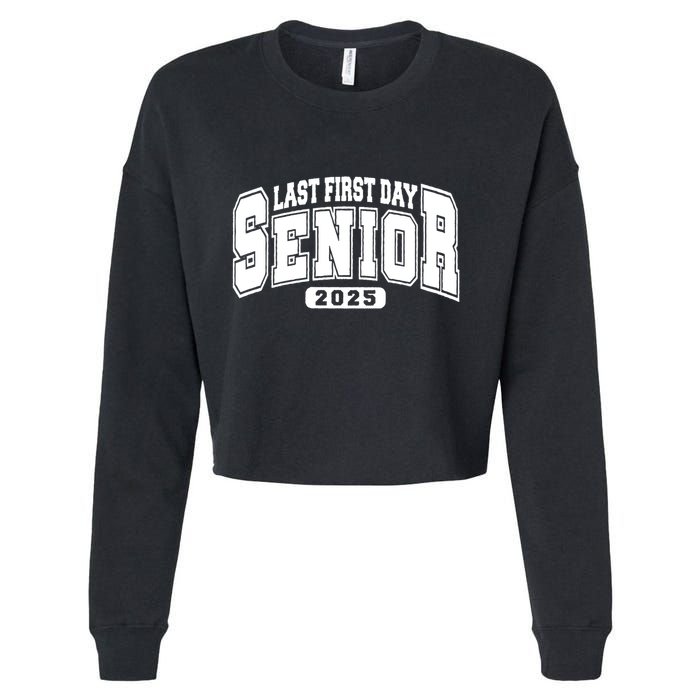 Last First Day Senior 2025 Class Of 2025 Back To School Cropped Pullover Crew