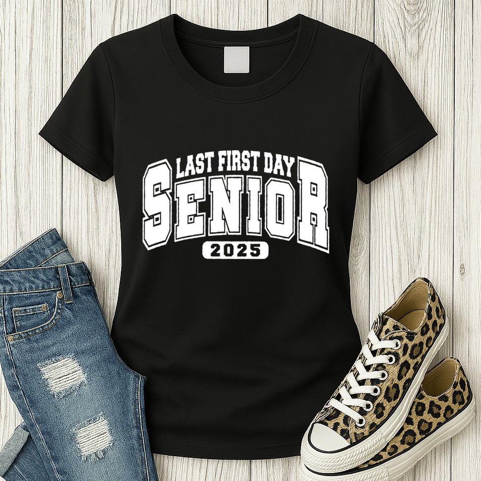 Last First Day Senior 2025 Class Of 2025 Back To School Womens T-Shirt