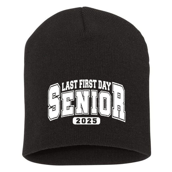 Last First Day Senior 2025 Class Of 2025 Back To School Short Acrylic Beanie
