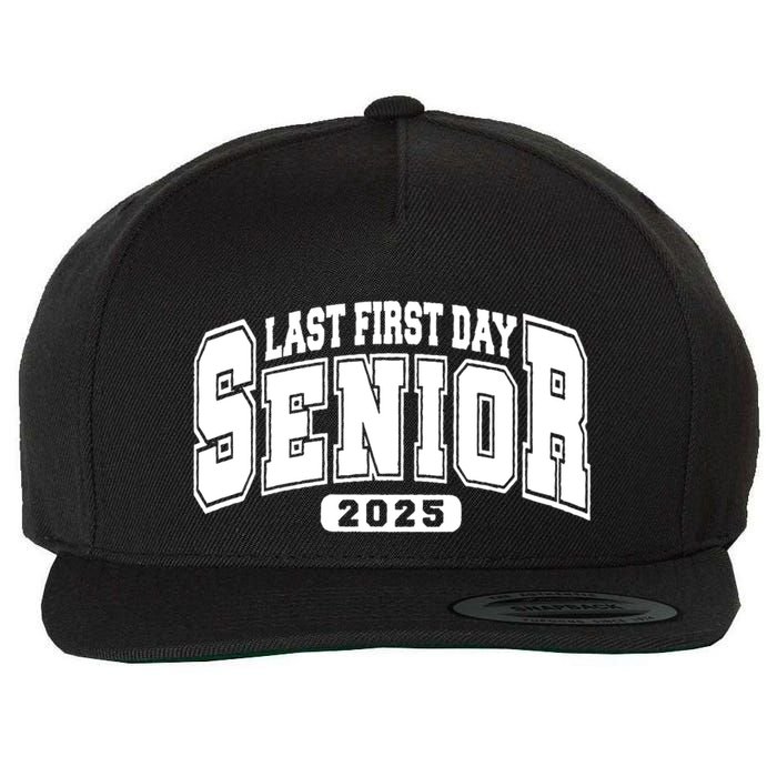 Last First Day Senior 2025 Class Of 2025 Back To School Wool Snapback Cap