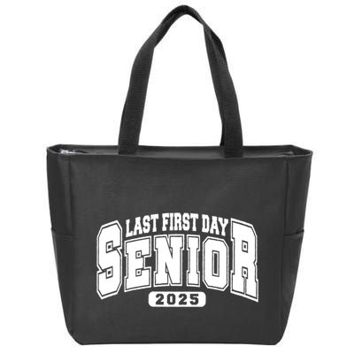 Last First Day Senior 2025 Class Of 2025 Back To School Zip Tote Bag