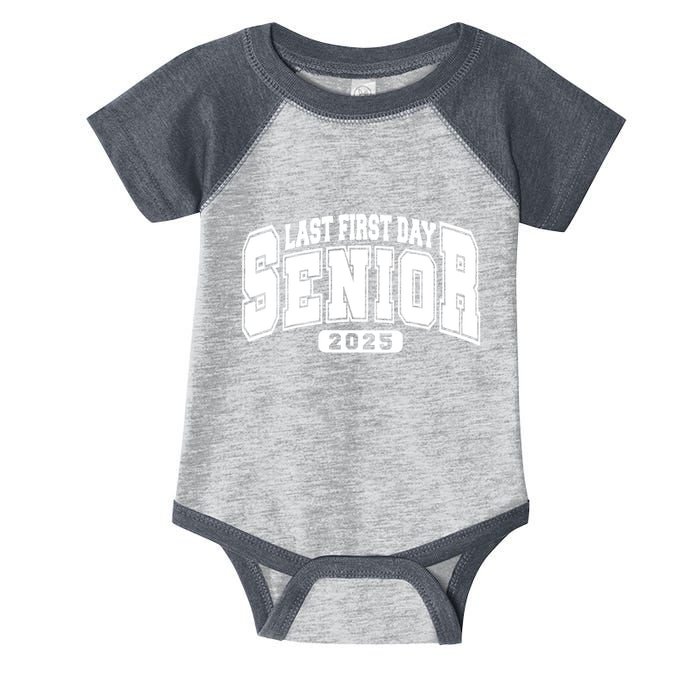 Last First Day Senior 2025 Class Of 2025 Back To School Infant Baby Jersey Bodysuit