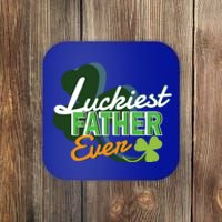 Luckiest Father Ever St Patricks Day Irish Fathersday Gift Coaster