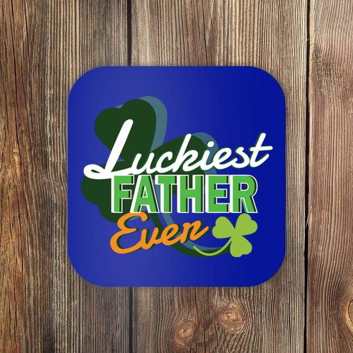 Luckiest Father Ever St Patricks Day Irish Fathersday Gift Coaster